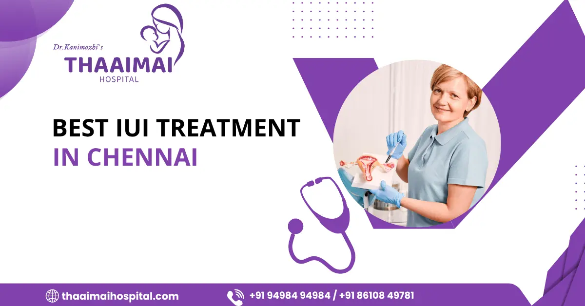 Best IUI Treatment in Chennai