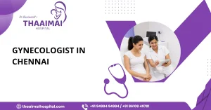 Gynecologist in Chennai